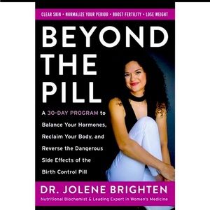Beyond the Pill by Dr. Jolene Brighten Hardback
